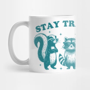 Stay Trashy Possum Raccoon Mug